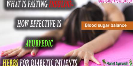 What is Fasting Insulin?-How Effective is Ayurvedic Herbs for Diabetic Patients