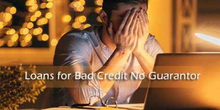 loans for bad credit no guarantor