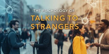 Psychology Of Talking To Strangers