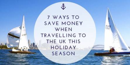 7 Ways to Save Money When Travelling to the UK This Holiday Season