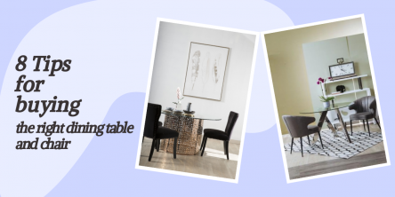  Tips for buying the right dining table and chair