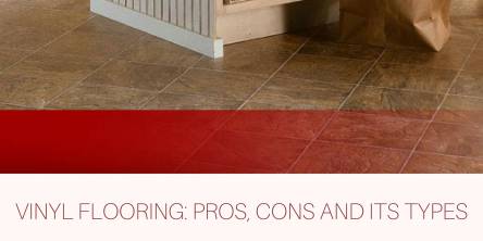 Pros & Cons of Vinyl Flooring and Its Types