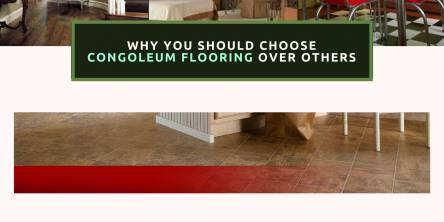 Why You Should Choose Congoleum Flooring over Others