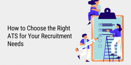 How to Choose the Right ATS for Your Recruitment Needs