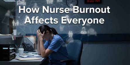 How Nurse Burnout Affects Everyone