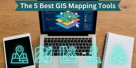 The 5 Best GIS Mapping Tools The 5 Best GIS Mapping Tools