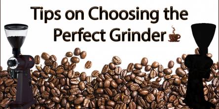 Tips On How To Choose The Perfect Coffee Grinder