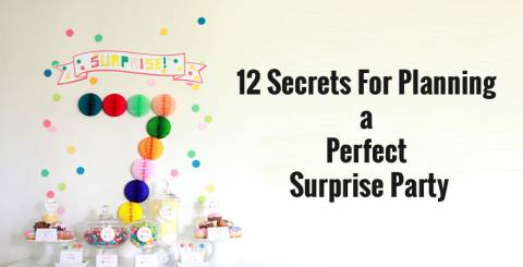 12 Secrets For Planning a Perfect Surprise Party