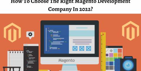 How To Choose The Right Magento Development Company?