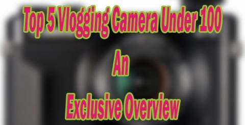 Vlogging Camera Reviews
