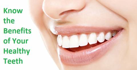 Benefits of Having Healthy Teeth Benefits of Having Healthy Teeth