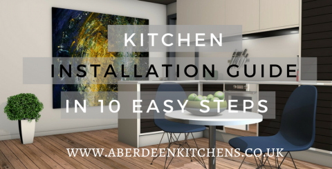 Kitchen Installation Guide In 10 Easy Steps