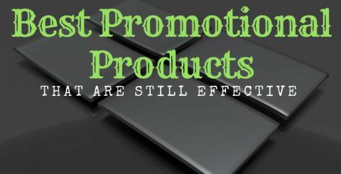 Best Promotional Products That Are Still Effective