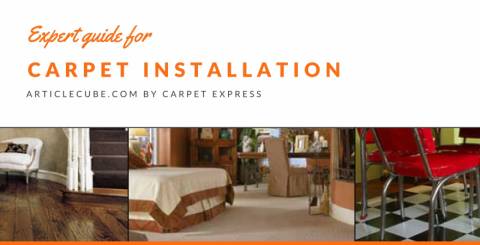 Expert Guide For Affordable Carpet Installation - Carpet Express