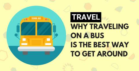 Why Traveling on a Bus is the Best Way to Get Around