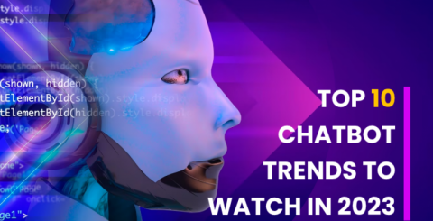 Top 10 Chatbot Trends to Watch in 2023