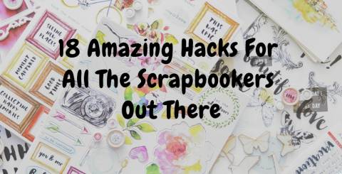 Amazing Hacks for All the Scrapbookers Out There Amazing Hacks for All the Scrapbookers Out There