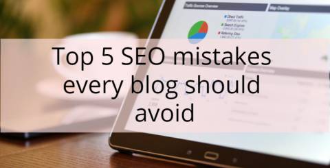 Top 5 SEO mistakes every blog should avoid SEO Content