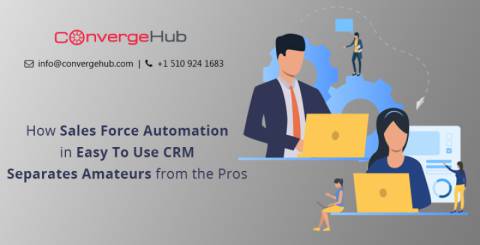 How Sales Force Automation in Easy To Use CRM Separates Amateurs from the Pros How Sales Force Automation in Easy To Use CRM Separates Amateurs from the Pros